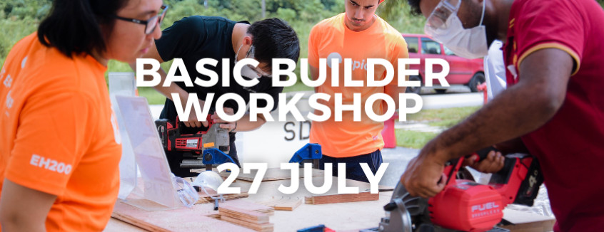 27th July 2024 Basic Builder Workshop  