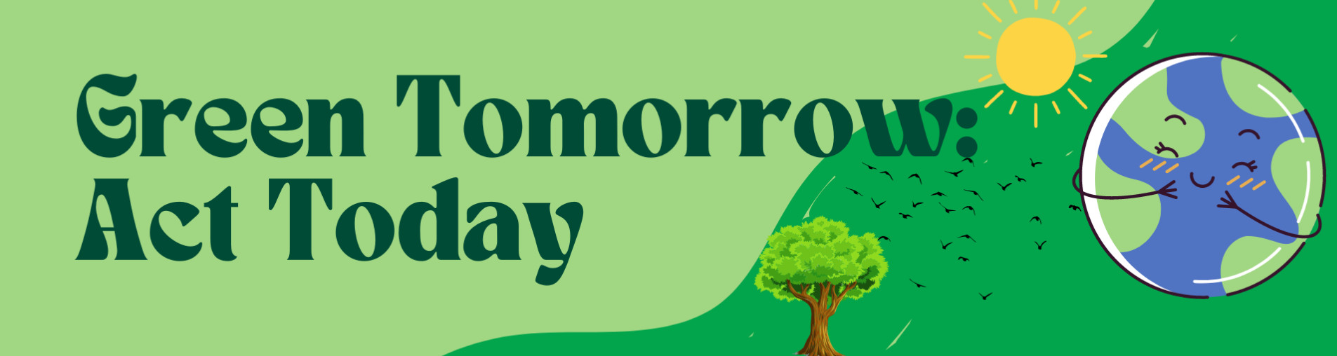 Green Tomorrow: Act Today!