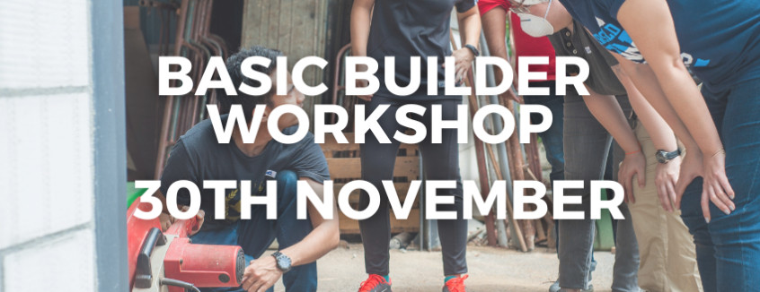 30th November 2024 Basic Builder Workshop  