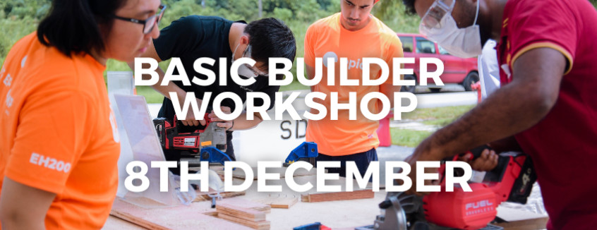 8th December 2024 Basic Builder Workshop  