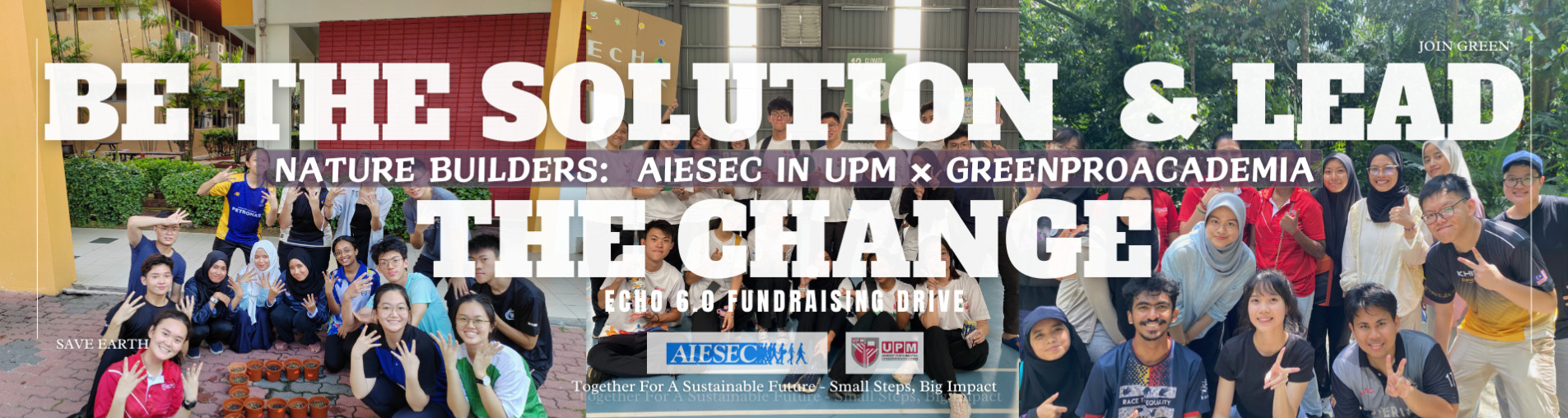 NATURE BUILDERS : AIESEC in UPM x Green Pro Academia Fundraising Drive